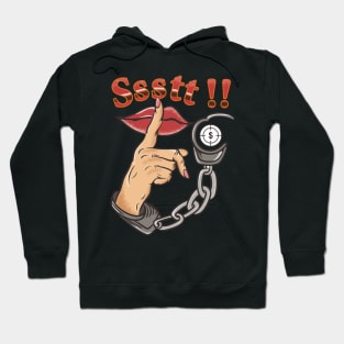 Keep Silent Please - Ssstt Hoodie